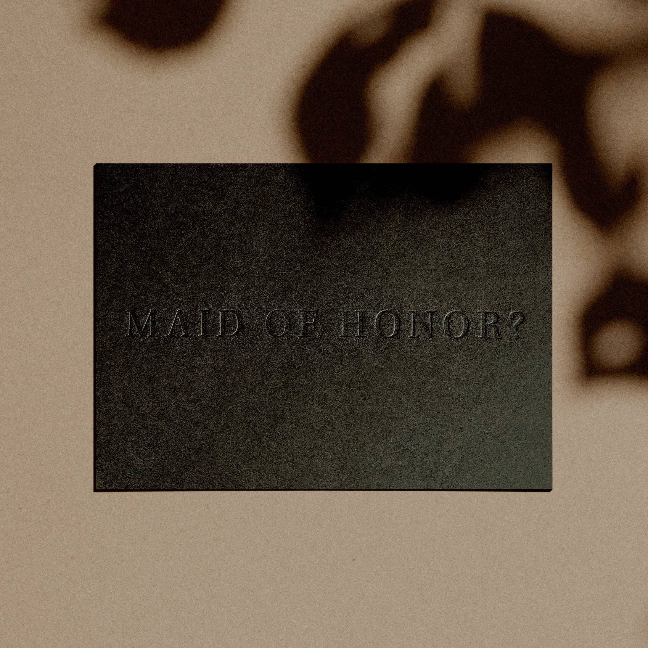 Maid of Honor? Letterpress Proposal Card