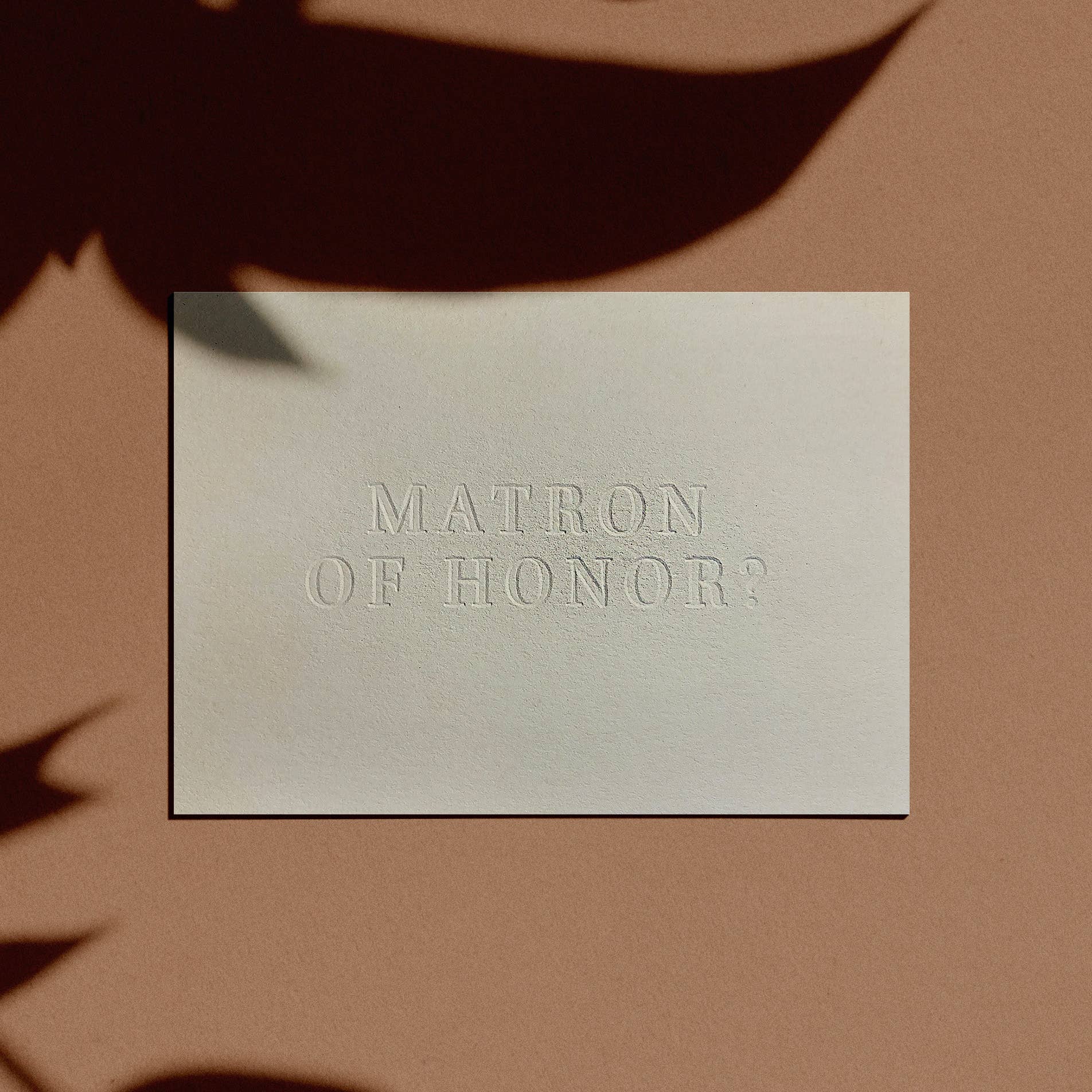 Matron of Honor? Letterpress Proposal Card