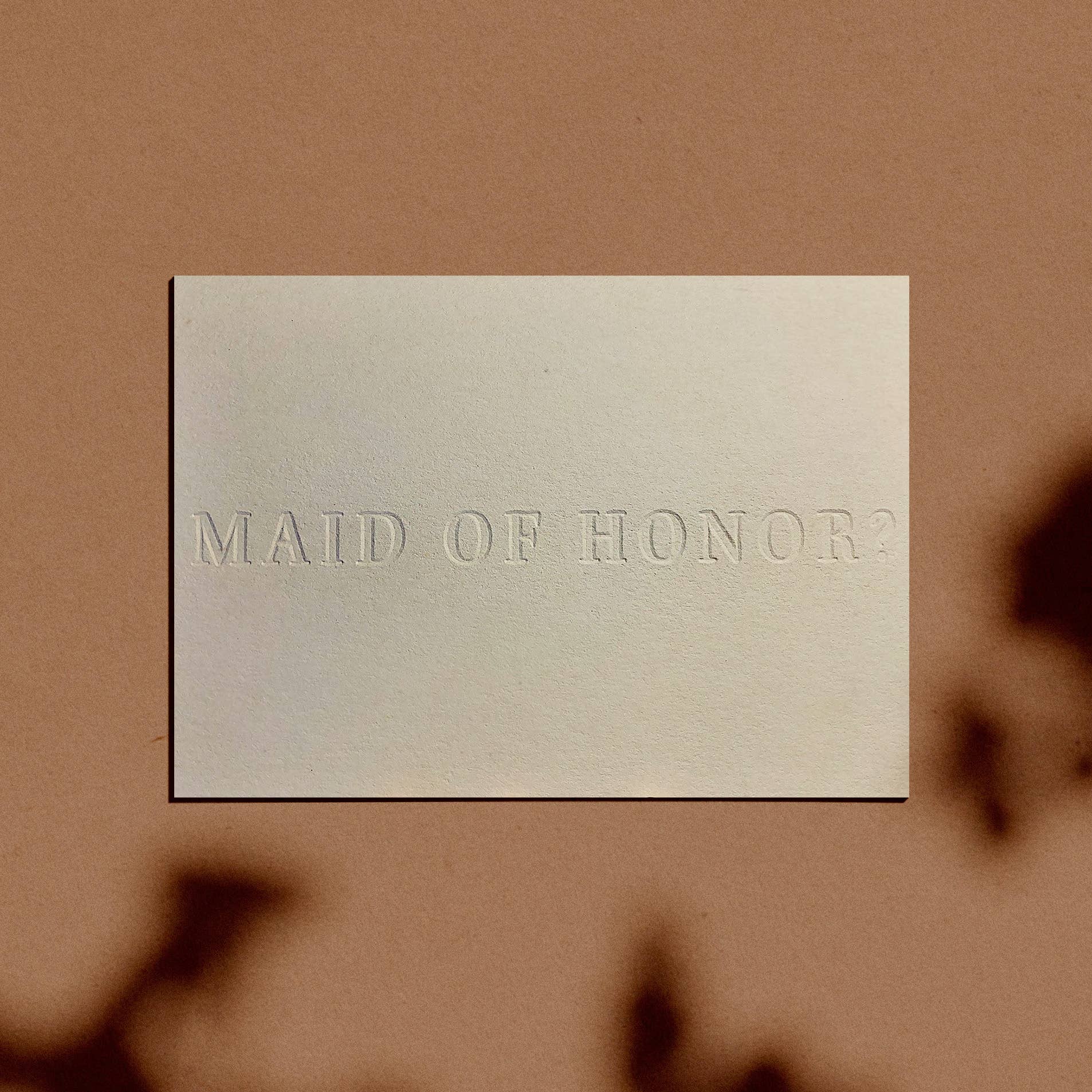 Maid of Honor? Letterpress Proposal Card