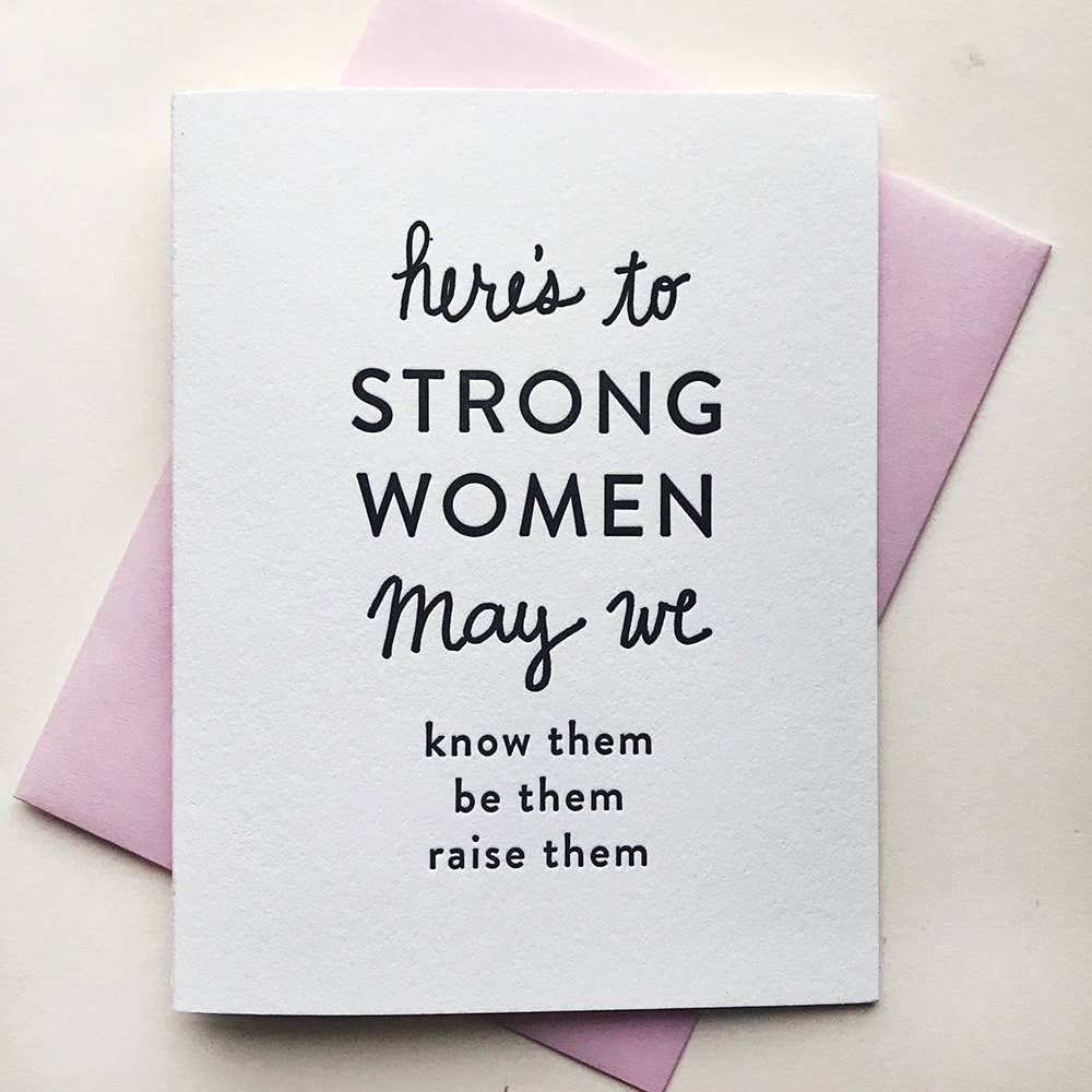 Strong Women - Letterpress Greeting Card