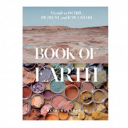 Book of Earth: A Guide to Ochre, Pigment, and Raw Color