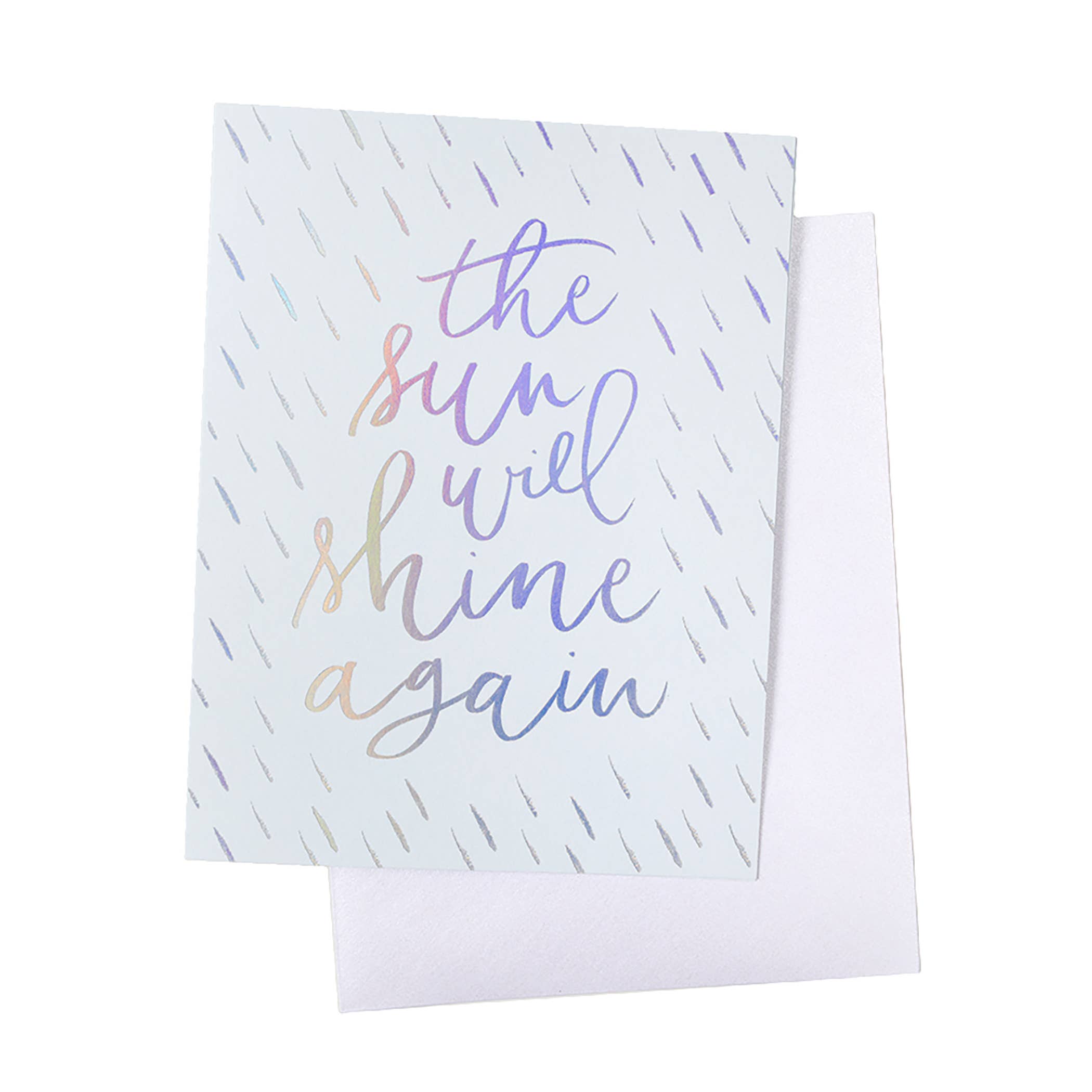 The Sun Will Shine Again Foil Card