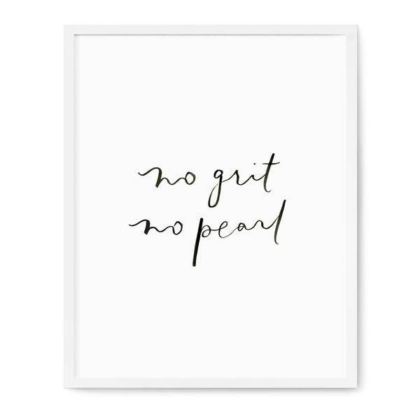 No Grit No Pearl Print